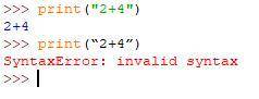 What is the result when you run the following line of code after a prompt >>>print(“2+4)
