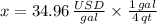 x = 34.96\,\frac{USD}{gal}\times \frac{1\,gal}{4\,qt}