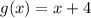 g(x) = x+4