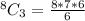 ^8C_3 = \frac{8*7*6}{6}