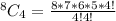 ^8C_4 = \frac{8*7*6*5*4!}{4!4!}