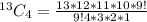 ^{13}C_4 = \frac{13 * 12 * 11 * 10 * 9!}{9!4*3*2*1}