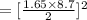 =[\frac{1.65\times 8.7}{2} ]^2