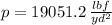 p = 19051.2\,\frac{lbf}{yd^{2}}