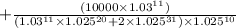 + \frac{(10000 \times  1.03^{11})}{(1.03^{11} \times1.025^{20}+2 \times  1.025^{31}) \times 1.025^{10}}\\\\