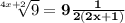 \bold{\sqrt[4x+2]{9}=9\frac{1}{2(2x+1)}}