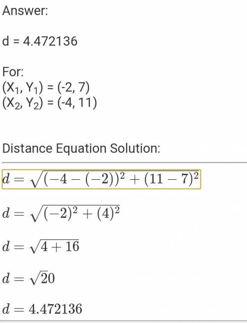 What's is the distance between (-2,7) and (-4,11)