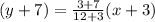 (y  + 7) =  \frac{3 + 7}{12 + 3} (x + 3)
