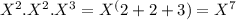 X^2 . X^2 .X^3 = X^(2+2+3)= X^7