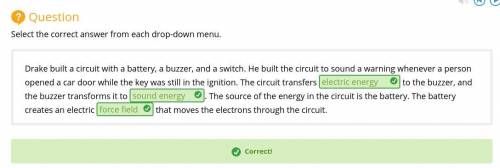 Drake built a circuit with a battery, a buzzer, and a switch. He built the circuit to sound a warnin