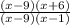 \frac{(x-9)(x+6)}{(x-9)(x-1)}