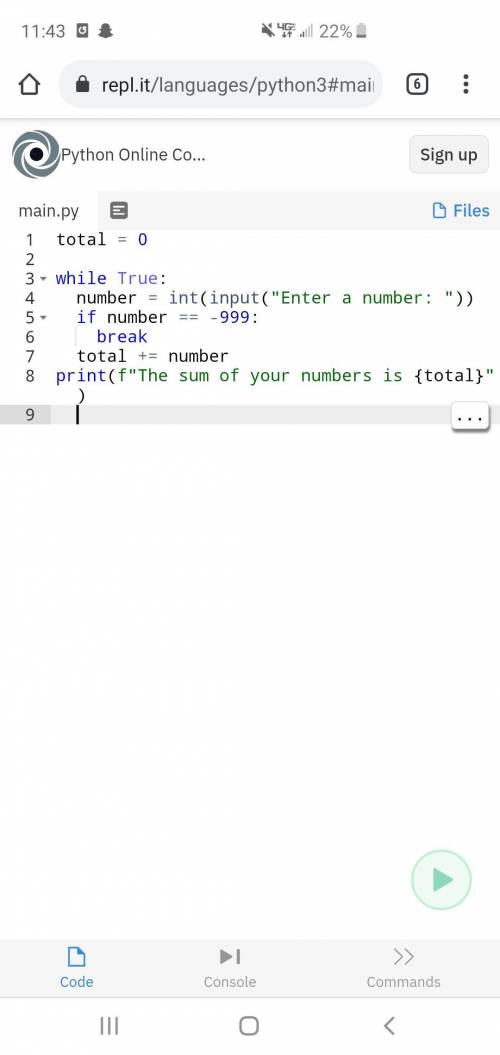 Write a program that uses a loop with a sentinel value to find the sum of the values input. Prompt t