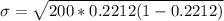 \sigma = \sqrt{200 * 0.2212 (1 - 0.2212)}
