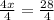 \frac{4x}{4} = \frac{28}{4}\\