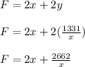 F = 2x + 2y\\\\F = 2x + 2(\frac{1331}{x} )\\\\F = 2x + \frac{2662}{x}\\\\