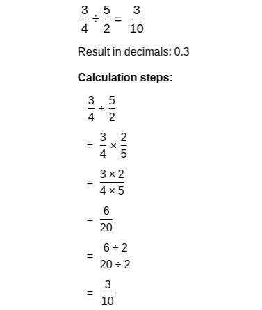 3/4 divided by 5/2
pls last answer