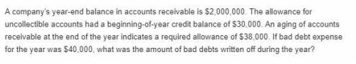 If bad debt expense for the year was $40,000, what was the amount of bad debts written off during th
