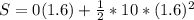 S = 0(1.6) + \frac {1}{2}*10*(1.6)^{2}