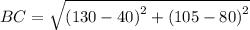 BC=\sqrt{\left(130-40\right)^2+\left(105-80\right)^2}