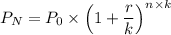 P_N = P_0 \times \left (1 + \dfrac{r}{k} \right )^{n \times k}