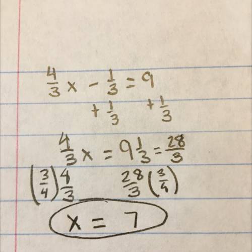 4/3 (x) - 1/3 = 9 solve for x