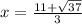 x=\frac{11+\sqrt{37} }{3}