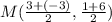 M(\frac{3 +(-3)}{2}, \frac{1 + 6}{2})