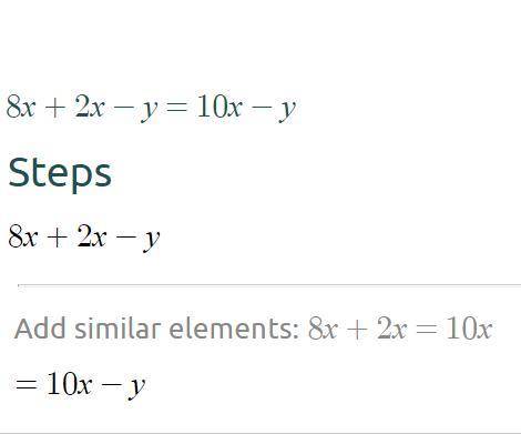 Simplificar: 8x + 2x - y