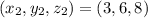 (x_2,y_2,z_2) = (3,6,8)