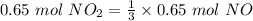 0.65 \ mol \ NO_2 = \frac{1}{3}  \times 0.65 \ mol \ NO