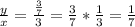 \frac{y}{x} = \frac{\frac{3}{7}}{3} = \frac{3}{7}*\frac{1}{3} = \frac{1}{7}