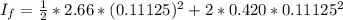 I_{f} =  \frac{1}{2} * 2.66  *  (0.11125)^2 +  2 * 0.420 * 0.11125^2