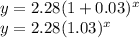 y = 2.28(1+0.03)^x\\y = 2.28(1.03)^x\\