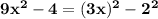 \mathbf{9x^2 - 4 = (3x)^2 - 2^2}