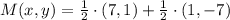 M(x,y) = \frac{1}{2}\cdot (7,1)+\frac{1}{2}\cdot (1,-7)