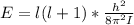 E  = l(l + 1) * \frac{h^2}{8 \pi ^2 I}