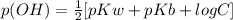 p(OH)=\frac{1}{2} [pKw+pKb+logC]