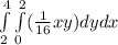 \int\limits^4_2\int\limits^2_0 (\frac{1}{16}xy) dydx