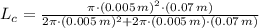 L_{c} = \frac{\pi\cdot (0.005\,m)^{2}\cdot (0.07\,m)}{2\pi\cdot (0.005\,m)^{2}+2\pi\cdot (0.005\,m)\cdot (0.07\,m)}