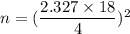 n=(\dfrac{2.327\times18}{4})^2