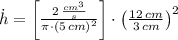 \dot h =\left[\frac{2\,\frac{cm^{3}}{s} }{\pi\cdot (5\,cm)^{2}}\right] \cdot \left(\frac{12\,cm}{3\,cm} \right)^{2}