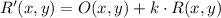 R'(x,y) = O(x,y)+k\cdot R(x,y)