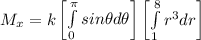 M_x = k \begin {bmatrix} \int \limits ^{\pi}_{0} sin \theta d \theta   \end {bmatrix} \begin {bmatrix} \int  \limits ^8_1 r^3  dr    \end {bmatrix}