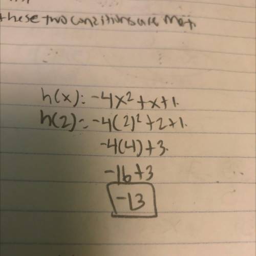 Given the function below, evaluate h(2) for x = -2
h(x) = -4x2 + x +1