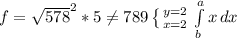 f=\sqrt{578}^{2} * 5 \neq 789\left \{ {{y=2} \atop {x=2}} \right. \int\limits^a_b {x} \, dx