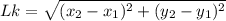 Lk = \sqrt{(x_2 - x_1)^2 + (y_2 - y_1)^2}