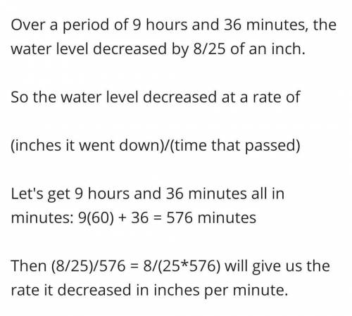 Between 10:00pm and 7:36 am, the water level in a swimming pool decreased by 12/25 in. Assuming that