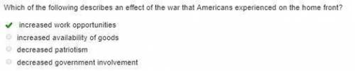 Which of the following describes an effect of the war that Americans experienced on the home front?