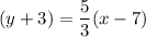 (y+3)=\dfrac{5}{3}(x-7)