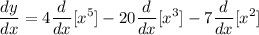 \displaystyle \frac{dy}{dx} = 4\frac{d}{dx}[x^5] - 20\frac{d}{dx}[x^3] - 7\frac{d}{dx}[x^2]